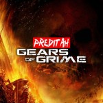Preditah - Gears Of Grime